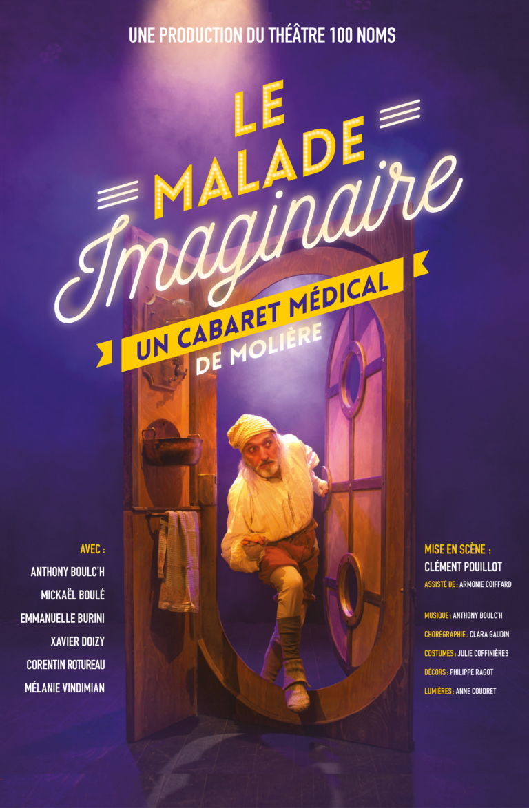 Le Malade Imaginaire Théâtre 100 Noms Molière Cabaret Médical Moderne 